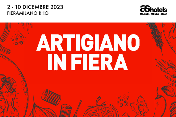 L’ARTIGIANO IN FIERA | 2-10 Dicembre 2023