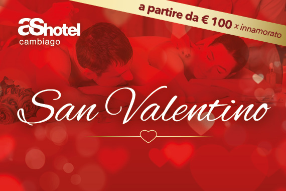 SAN VALENTINO 2026 ❤️ <br> AS HOTEL CAMBIAGO
