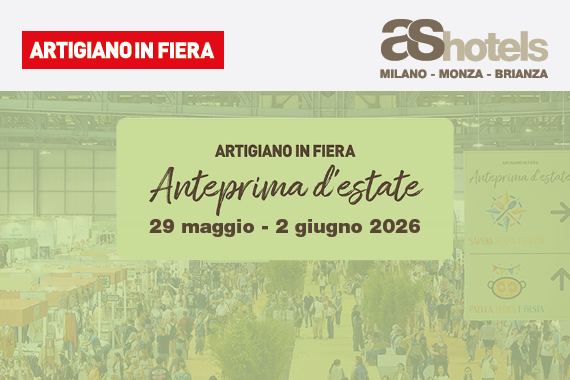 ARTIGIANO IN FIERA<br>29 Maggio – 2 Giugno 2026